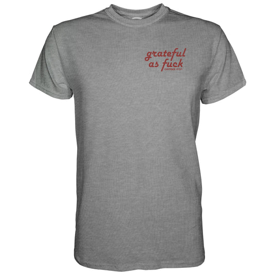 Grateful As Fuck Men's T-Shirt