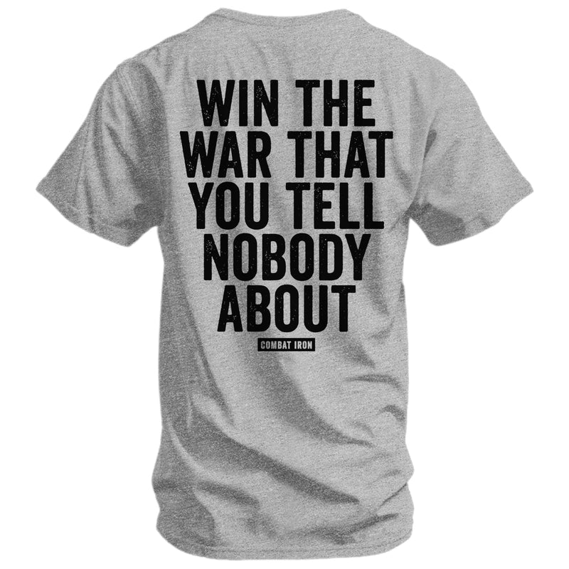 Load image into Gallery viewer, Win The War You Tell Nobody About Men&#39;s T-Shirt
