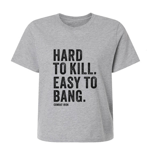 Hard To Kill. Easy To Bang. Women's Flowy T-Shirt