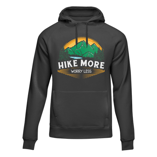 Hike More Worry Less Adult Fleece Hooded Sweatshirt