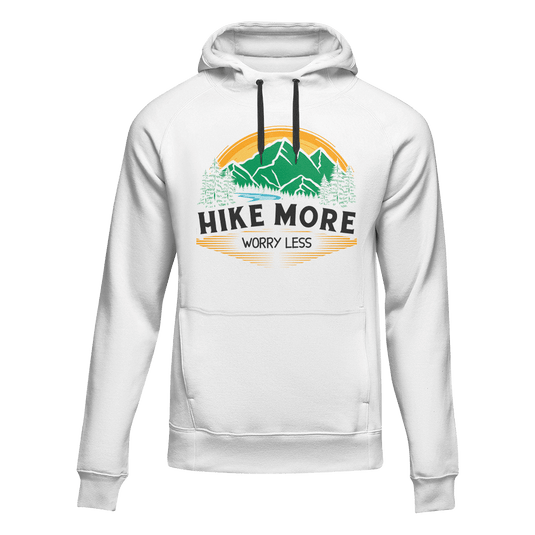 Hike More Worry Less Adult Fleece Hooded Sweatshirt