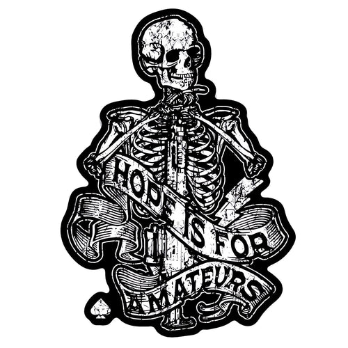 Hope Is For Amateurs Skeleton Decal