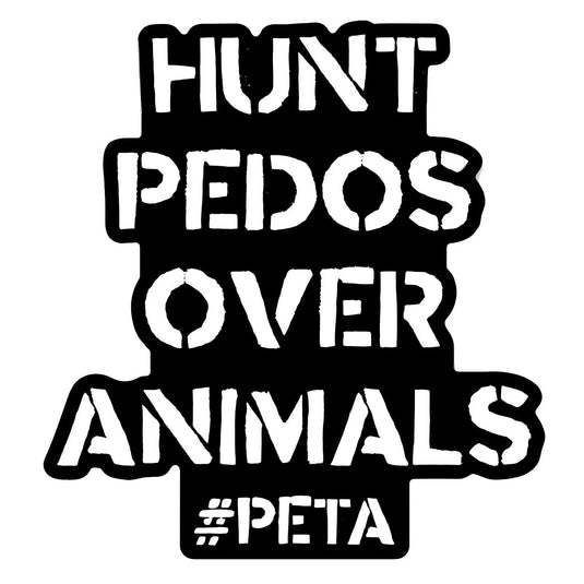 Hunt Pedos Over Animals Decal Sticker