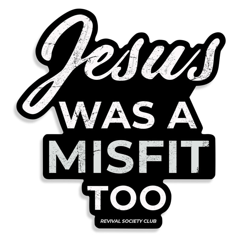 Load image into Gallery viewer, Jesus Was A Misfit Too Decal
