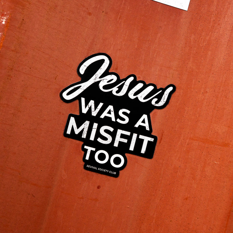 Load image into Gallery viewer, Jesus Was A Misfit Too Decal
