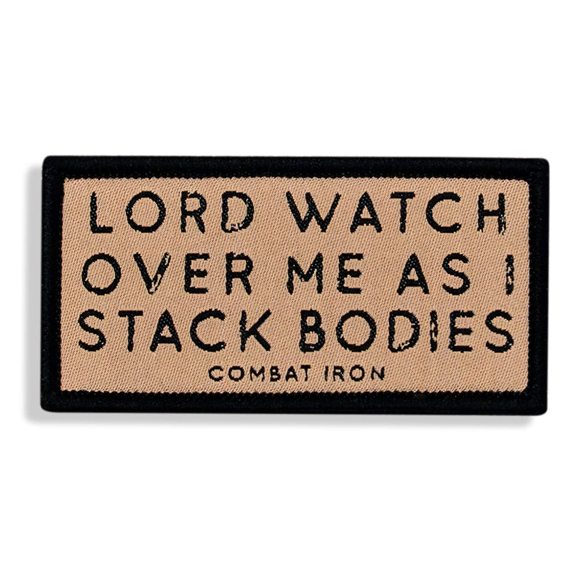 Load image into Gallery viewer, Lord Watch Over Me As I Stack Bodies Soft Velcro Patch
