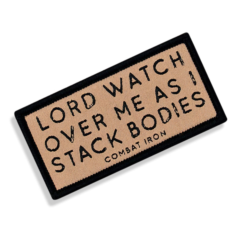 Load image into Gallery viewer, Lord Watch Over Me As I Stack Bodies Soft Velcro Patch
