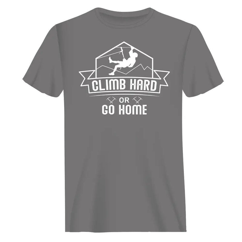 Load image into Gallery viewer, Climb Hard Or Go Home Man T-Shirt
