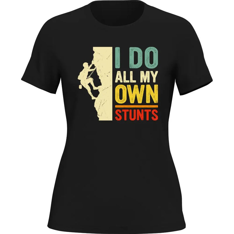 Load image into Gallery viewer, Climbing I Do All My Own Stunts T-Shirt for Women
