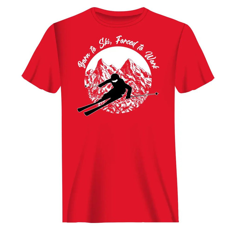 Load image into Gallery viewer, Born To Ski Forced To Work Man T-Shirt
