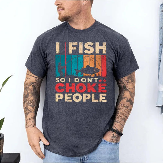 I Fish So I Don't Choke People Shirt