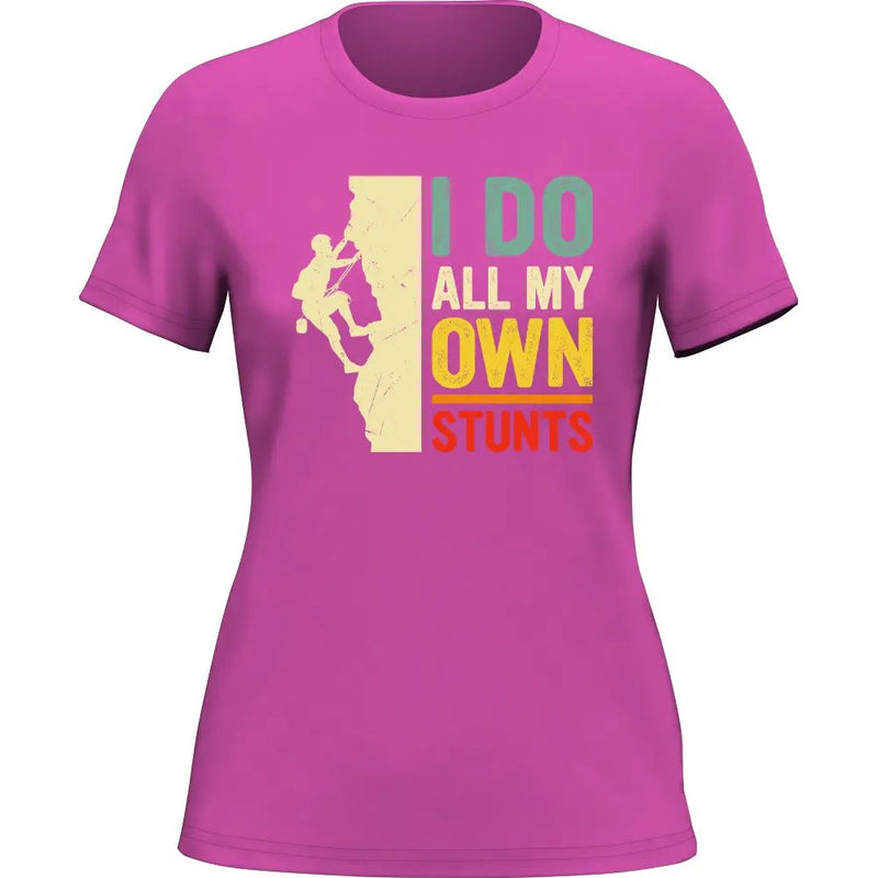 Load image into Gallery viewer, Climbing I Do All My Own Stunts T-Shirt for Women
