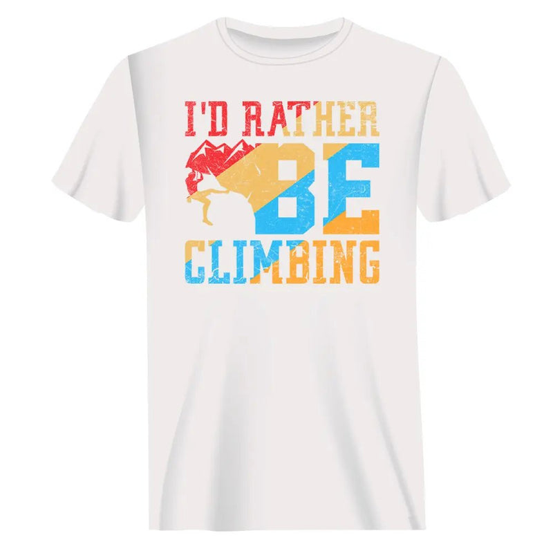 Load image into Gallery viewer, Climbing I'd Rather Be Climbing Man T-Shirt
