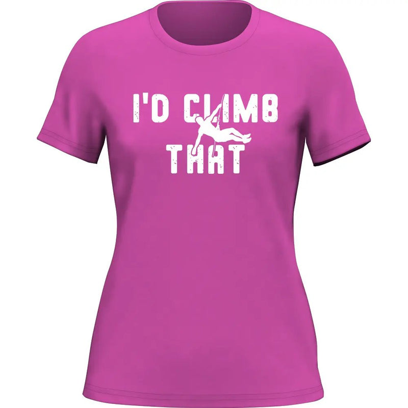 Load image into Gallery viewer, Climbing I&#39;d Climb That T-Shirt for Women
