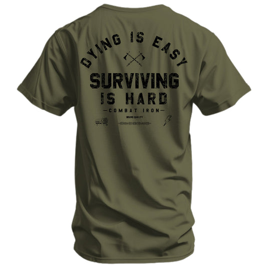 Dying is Easy. Surviving Is Hard Men's T-Shirt