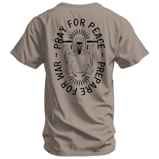 Pray For Peace. Prepare For War. Men's T-Shirt