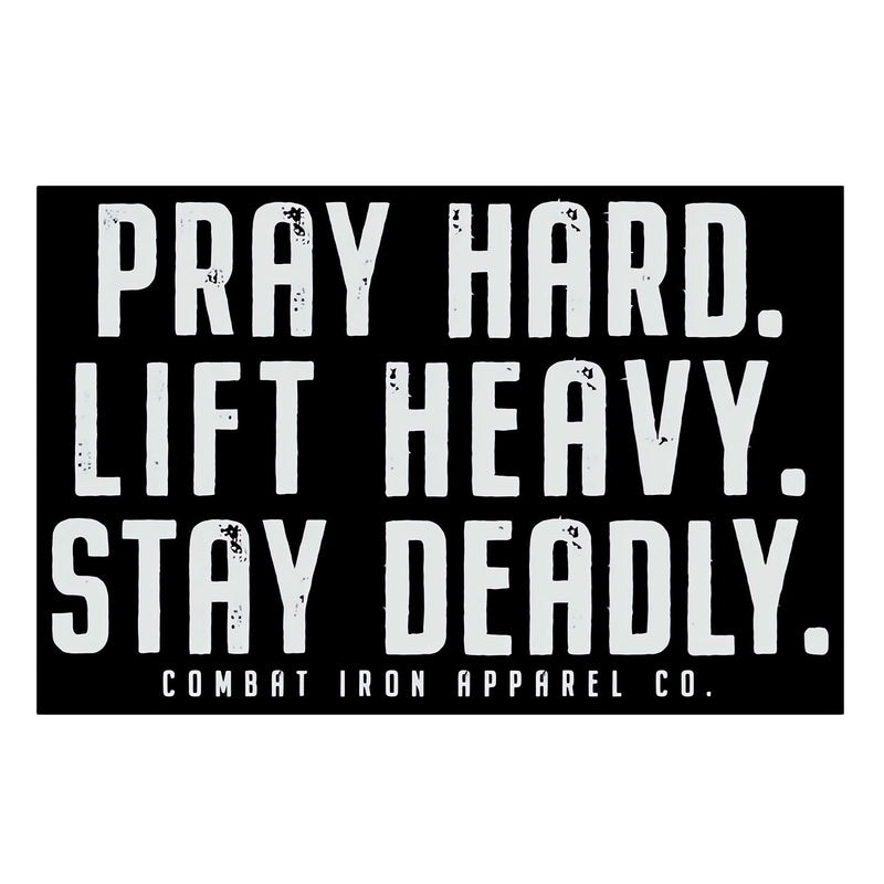 Load image into Gallery viewer, Pray Hard. Life Heavy. Stay Deadly. Decal
