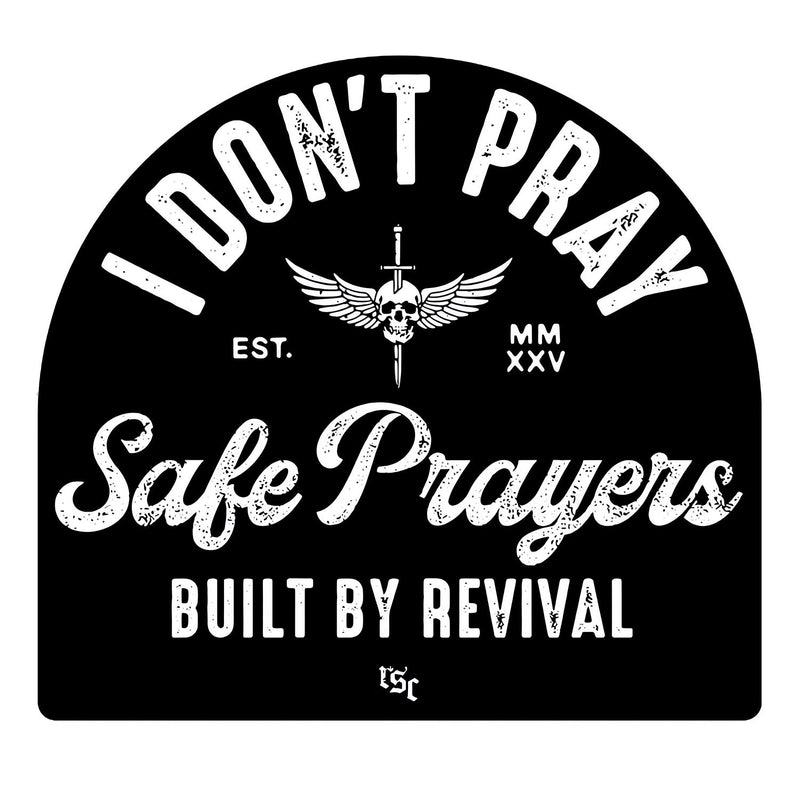 Load image into Gallery viewer, I Don't Pray Safe Prayers Decal
