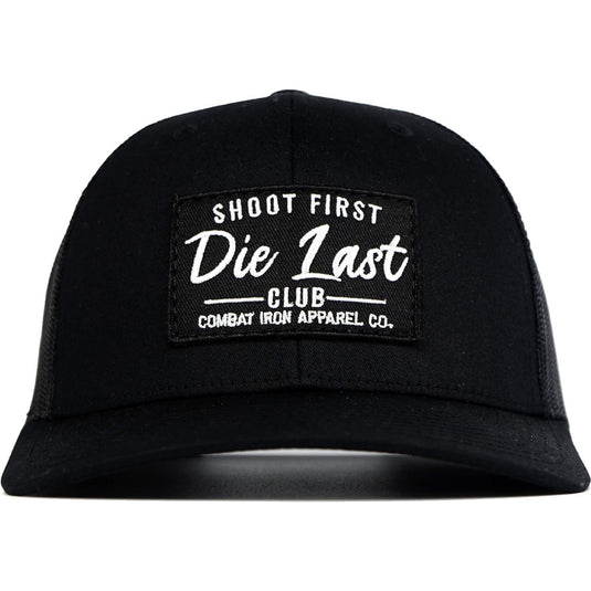 Shoot First. Die Last. Club Patch Snapback