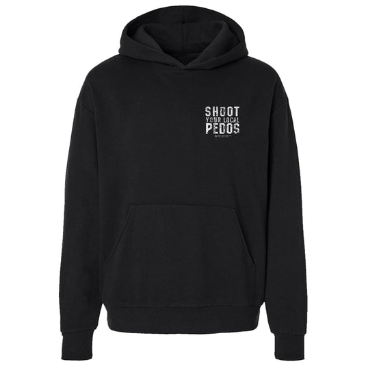 Shoot Your Local Pedo Fleece Lined Hoodies
