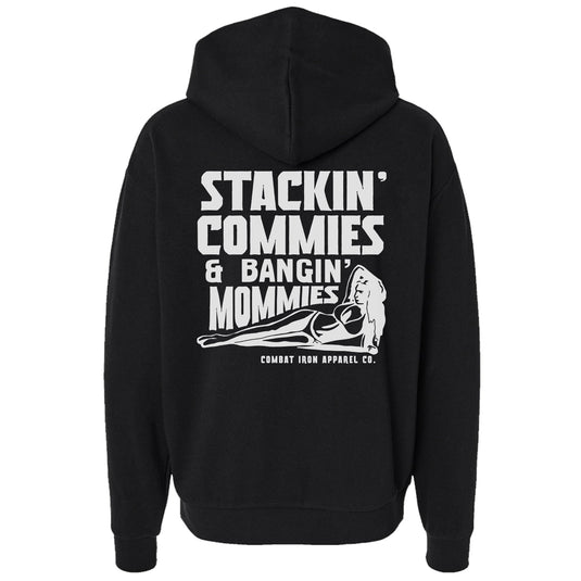 Stackin' Commies & Bangin' Mommies Fleece Lined Hoodie