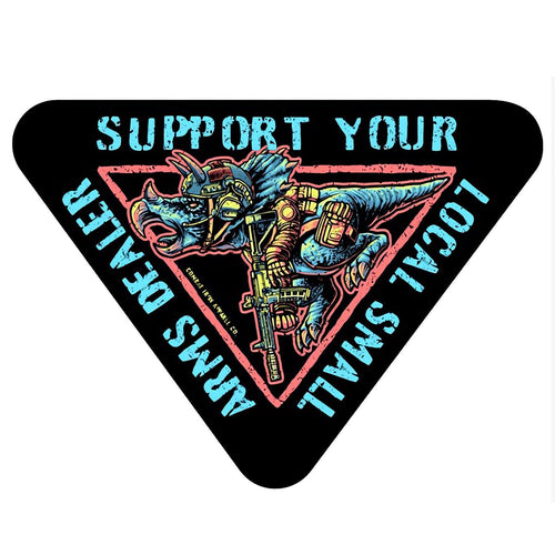 Support Your Local Small Arms Dealer Dinosaur Decal Sticker