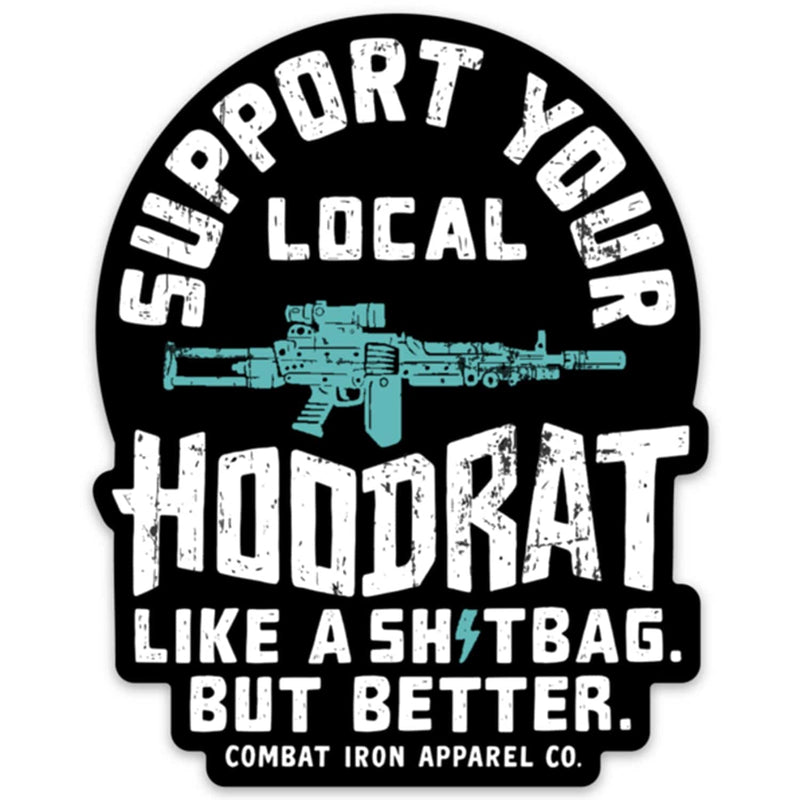 Load image into Gallery viewer, Support Your Local Hoodrat Decal
