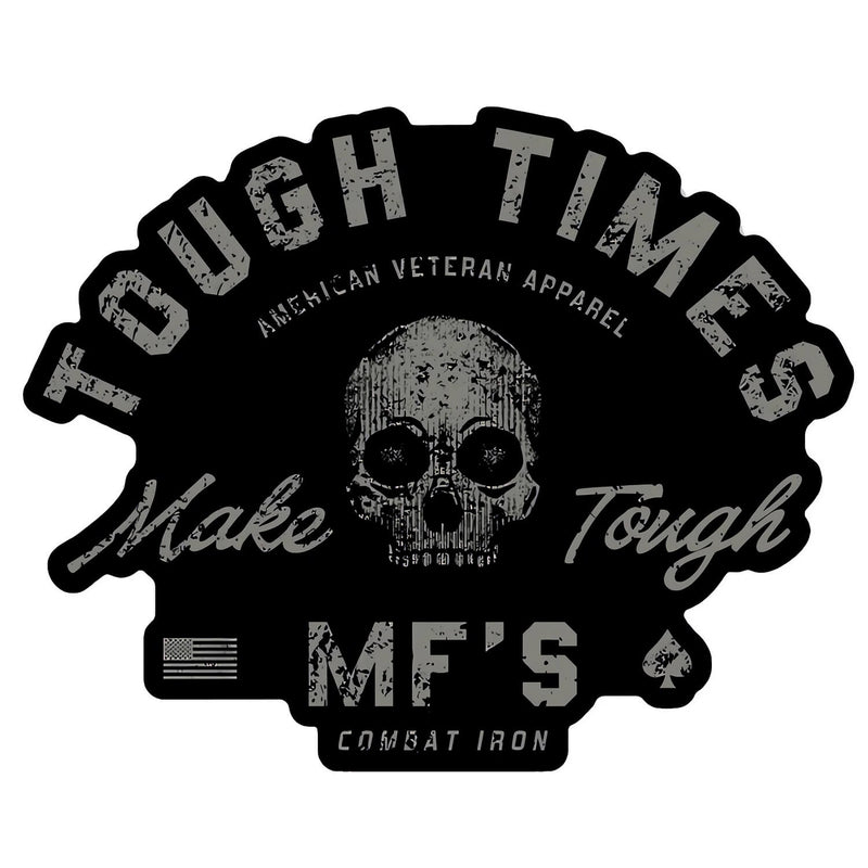 Load image into Gallery viewer, Tough Times Make Tough MF'ers Decal
