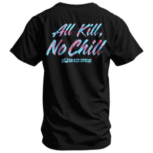 All Kill No Chill Men's T-Shirt