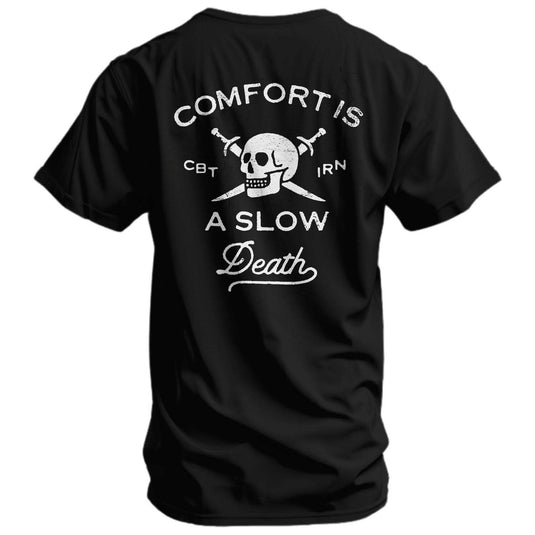 Comfort Is A Slow Death Men's T-Shirt