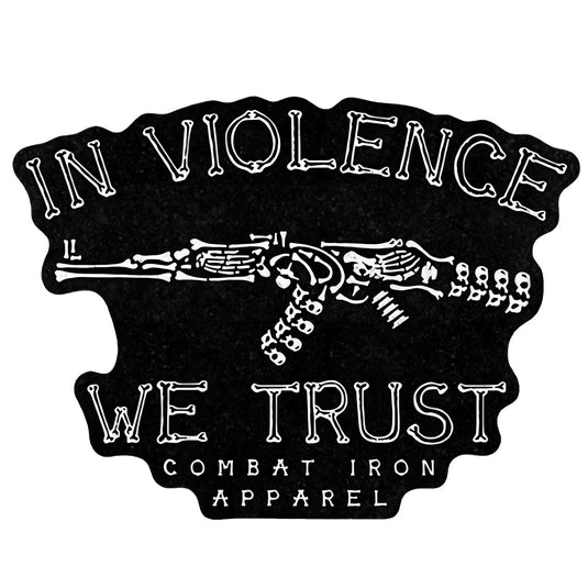In Violence We Trust AK Decal