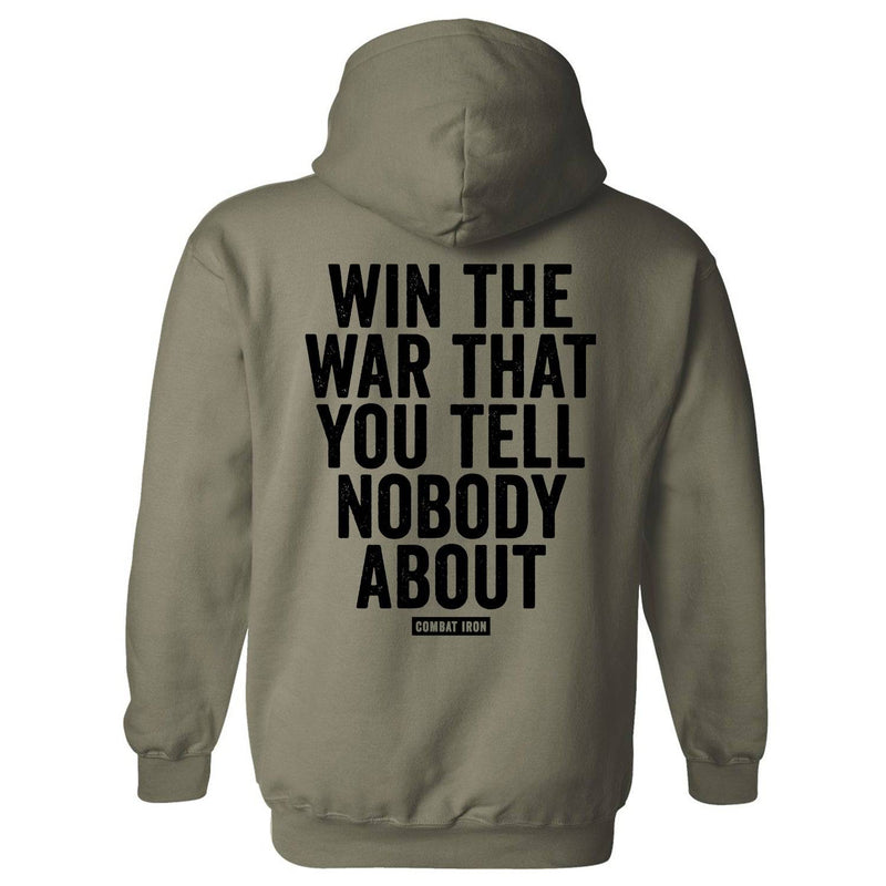 Load image into Gallery viewer, Win The War You Tell Nobody About Fleece Lined Hoodie
