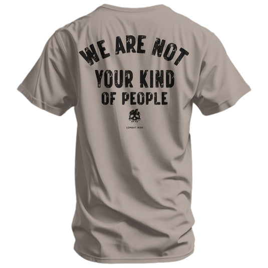 We Are Not Your Kind Of People Men's T-Shirt
