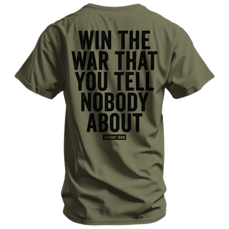 Load image into Gallery viewer, Win The War You Tell Nobody About Men&#39;s T-Shirt
