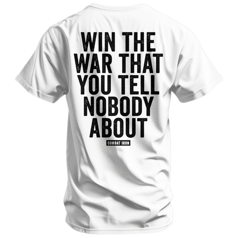 Load image into Gallery viewer, Win The War You Tell Nobody About Men&#39;s T-Shirt
