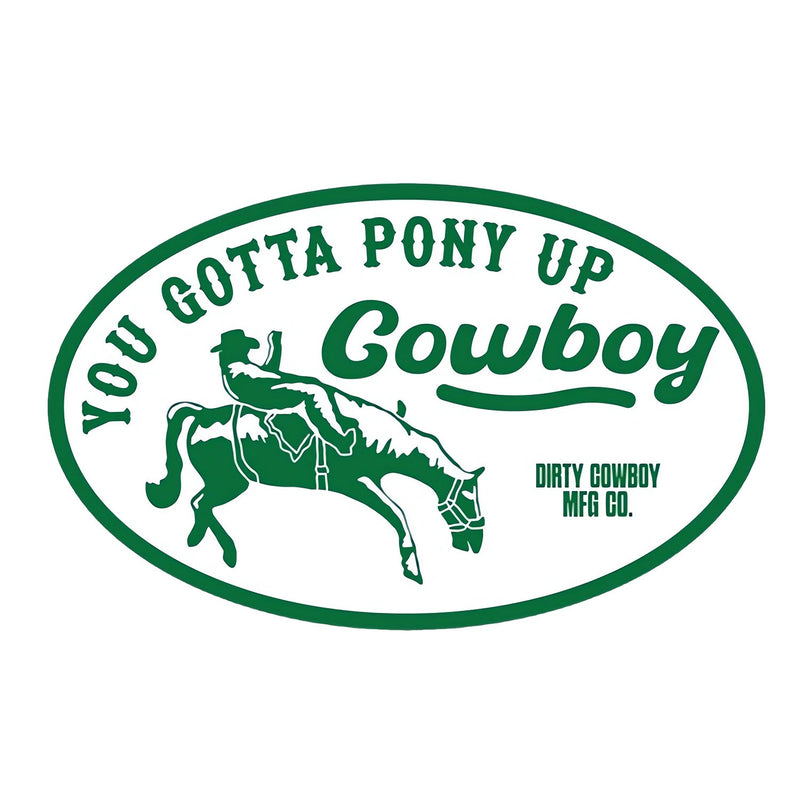 Load image into Gallery viewer, You Gotta Pony Up Cowboy Decal Sticker
